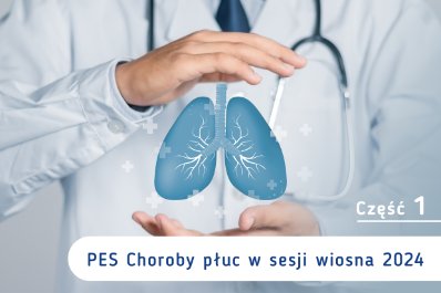 PES Choroby płuc w sesji wiosna 2024 - część 1